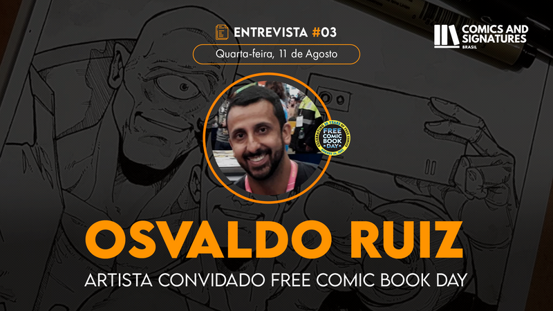 Entrevista #03 - Osvaldo Ruiz (Free Comic Book Day)