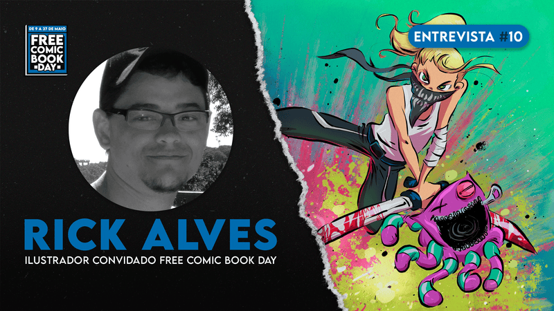 Entrevista #10 - Rick Alves (Free Comic Book Day)