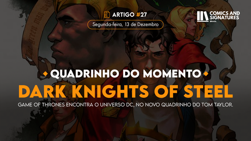 Dark Knights of Steel – Game of Thrones encontra o Universo DC