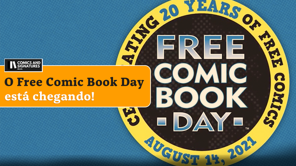 O Free Comic Book Day está chegando!