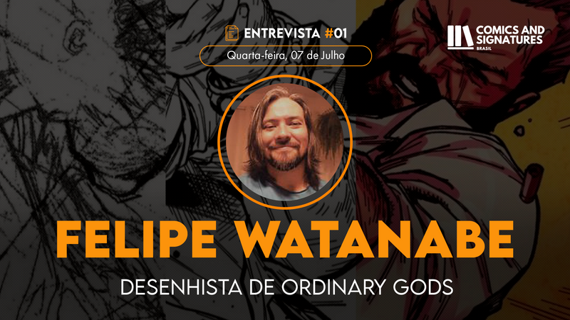 Entrevista #01 - Felipe Watanabe, desenhista de Ordinary Gods