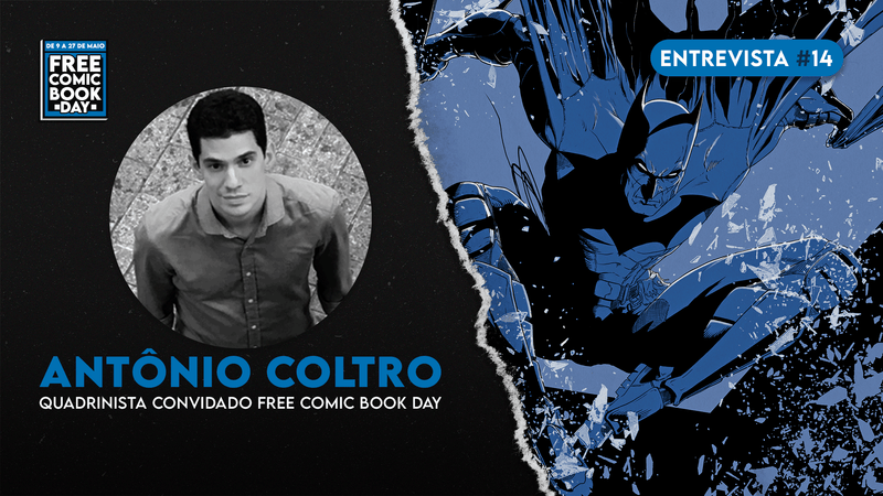 Entrevista #14 - Antônio Coltro (Free Comic Book Day)