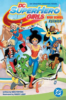 DC SUPER HERO GIRLS HIGH SCHOOL REUNION TP