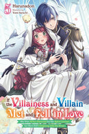 IF THE VILLAINESS AND VILLAIN MET AND FELL IN LOVE LIGHT NOVEL VOL 05