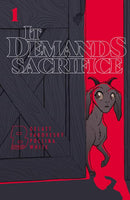 IT DEMANDS SACRIFICE