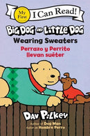 BIG DOG AND LITTLE DOG TP WEARING SWEATERS PERRAZO Y PERRITO LLEVAN SUETER (Bilingual Language Edition)