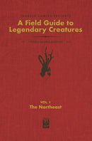 FIELD GUIDE TO LEGENDARY CREATURES OF THE UNITED STATES