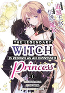 LEGENDARY WITCH IS REBORN AS AN OPPRESSED PRINCESS TP VOL 01 