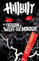 Hillbilly: The Treason of Twelve-Toe Maggie