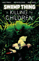 Swamp Thing is Killing the Children