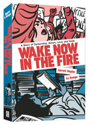 Wake Now in the Fire