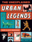 The Unexplained: Urban Legends