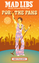 Mad Libs: For the Fans: Harry Styles Edition